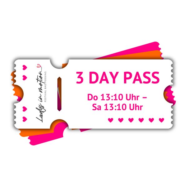 3 Day Pass  - Ladys in motion Festival Ticket (Do 13:10 Uhr – Sa 13:10 Uhr)