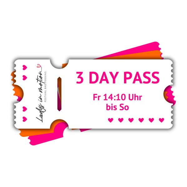 3 Day Pass  - Ladys in motion Festival Ticket (Fr 14:10 Uhr – So)